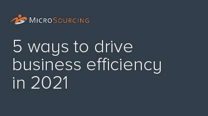 5 ways to drive business efficiency in 2021